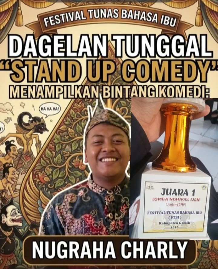 SISWA SMP NUGRAHA CHARLY RAIH JUARA 1 DAGELAN TUNGGAL DI FESTIVAL TUNAS BAHASA IBU KABUPATEN GRESIK 2026